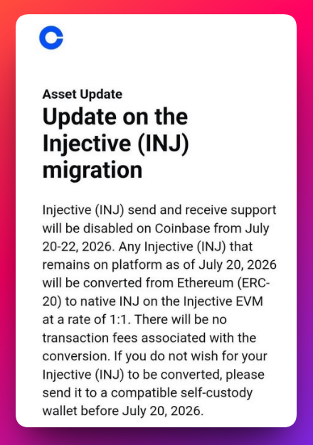 Coinbase asset update notice about the Injective (INJ) migration, stating that INJ send and receive support will be disabled July 20-22, 2026, with remaining INJ converted from ERC-20 to native INJ on Injective EVM at 1:1.