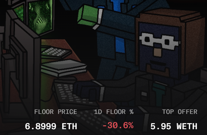 A pixel-art style NFT illustration of a figure wearing glasses at a computer setup with green money flying, displaying stats: FLOOR PRICE 6.8999 ETH, 1D FLOOR % -30.6%, TOP OFFER 5.95 WETH.