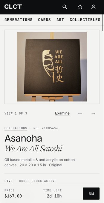 A CLCT (collectibles) app listing shows an artwork titled "Asanoha — We Are All Satoshi," oil-based metallic and acrylic on cotton canvas, priced at $167.00 with 2d 10h remaining.
