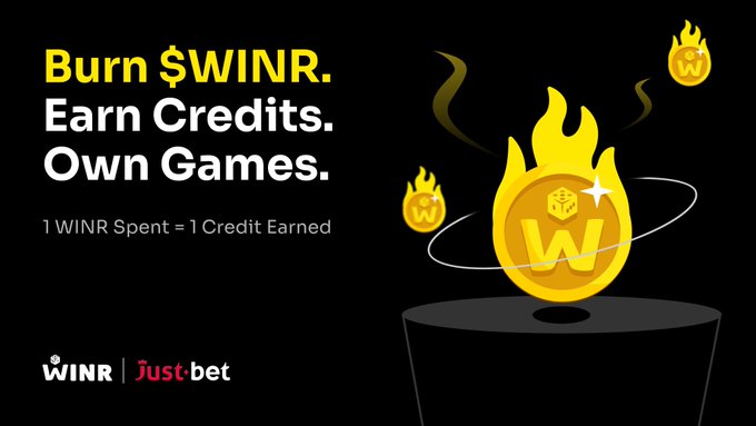A promotional banner for WINR x Just.bet reads 'Burn $WINR. Earn Credits. Own Games.' with the subtext '1 WINR Spent = 1 Credit Earned,' featuring a burning gold WINR coin graphic.