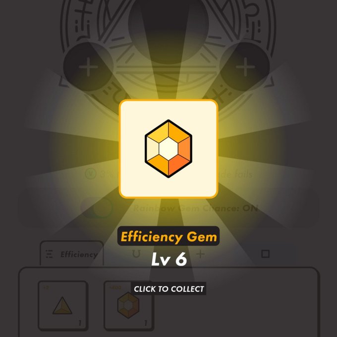 A digital interface displays a glowing 'Efficiency Gem Lv 6' with a 'CLICK TO COLLECT' button at the bottom.