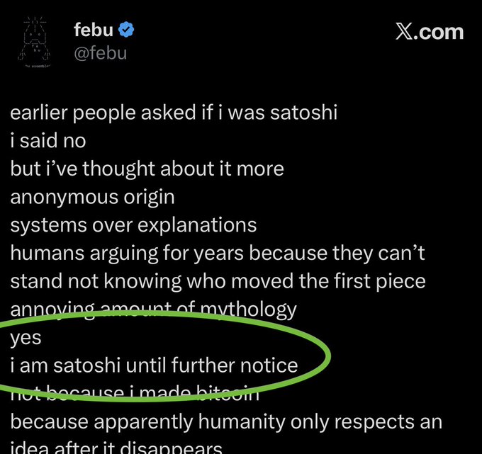 Screenshot of an X.com post by user 'febu' (@febu) reflecting on being Satoshi, with the circled text 'yes, i am satoshi until further notice'.
