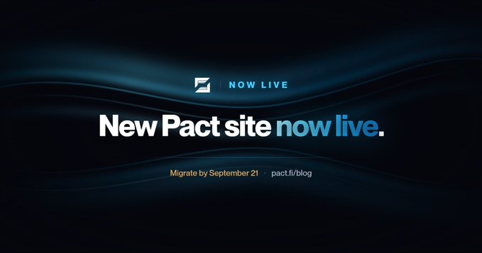 A black promotional banner announcing a new website launch with text 'NOW LIVE' and 'New Pact site now live.', including migration instructions for September 21 at pact.fi/blog.