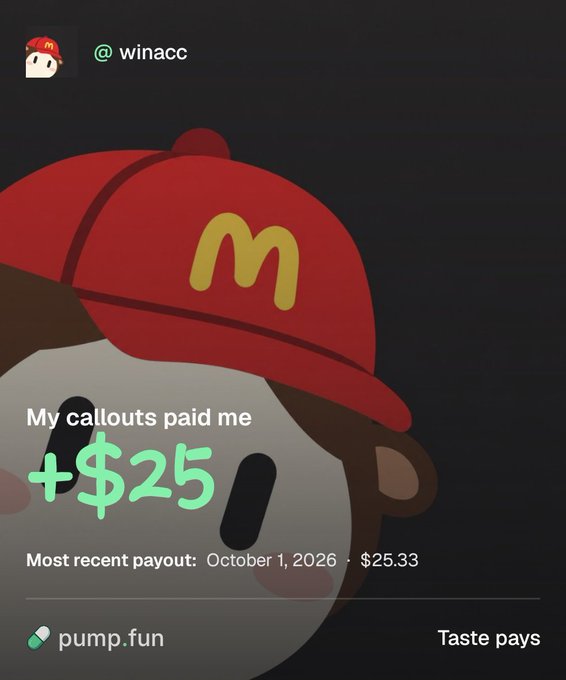 A digital screenshot featuring a character in a red 'M' cap with text reading 'My callouts paid me +$25' and 'Most recent payout: October 1, 2026 · $25.33', alongside the username '@winacc' and the 'pump.fun' logo.