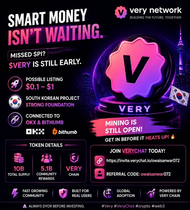 This image is a promotional graphic for Very Network (V), highlighting the $VERY token with key details including a 10B total supply, 5.1B community rewards, South Korean origins, connections to OKX and Bithumb, and a possible listing range of $0.1–$1. It features an invitation link for VeryChat (owaisanwar072) and reinforces the accompanying post's message that "SMART MONEY ISN'T WAITING" while directing viewers to "GET IN BEFORE IT HEATS UP."