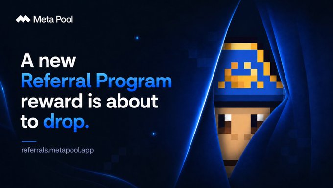 An advertisement for Meta Pool announcing a new referral program reward, featuring a pixelated character peeking through a blue curtain and the URL referrals.metapool.app.
