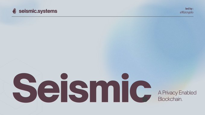 A promotional banner for 'Seismic' blockchain platform by 'a16zcrypto', tagged as 'A Privacy Enabled Blockchain' with a hexagonal logo.
