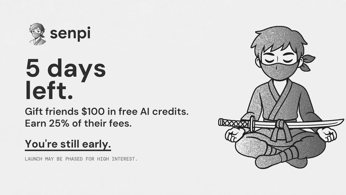 A promotional graphic for 'senpi' featuring a black-and-white illustration of a ninja character, advertising '5 days left' to gift friends $100 in free AI credits and earn 25% of fees.