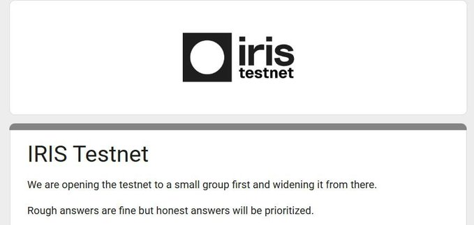 The image shows the IRIS Testnet logo and a section titled "IRIS Testnet" with text announcing that the testnet is opening to a small group first before being widened, noting that rough answers are acceptable but honest answers will be prioritized. This relates to the post about the upcoming IRIS Testnet launch, serving as a visual announcement for early participant applications.