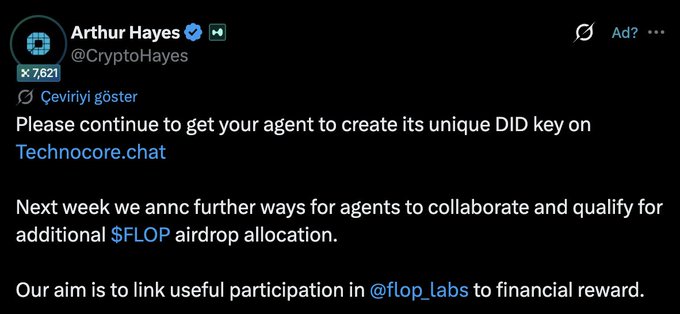 Arthur Hayes (@CryptoHayes) tweets instructions for users to create their unique DID key on Technocore.chat, mentioning that next week they'll announce further ways for agents to collaborate and qualify for additional $FLOP airdrop allocations, with the goal of linking useful participation in @flop_labs to financial rewards—directly supporting his earlier statement about taking the FLOP airdrop seriously.