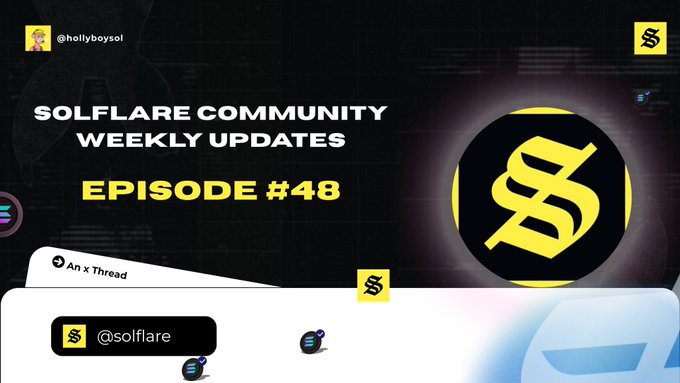 A YouTube thumbnail for 'SOLFLARE COMMUNITY WEEKLY UPDATES EPISODE #48' by channel @hollyboysol, featuring the Solflare logo and social media handles.