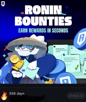 A promotional graphic for 'RONIN BOUNTIES' with the tagline 'EARN REWARDS IN SECONDS', showing a cartoon character holding a bell and papers, with a '559 days' check-in streak indicator at the bottom.