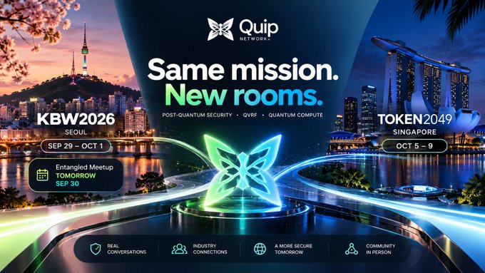 A promotional graphic for Quip Network titled 'Same mission. New rooms.' featuring event dates for KBW2026 in Seoul (Sep 29 – Oct 1), an Entangled Meetup Tomorrow (Sep 30), and TOKEN2049 in Singapore (Oct 5-9), with themes of post-quantum security, QVRF, and quantum computing.