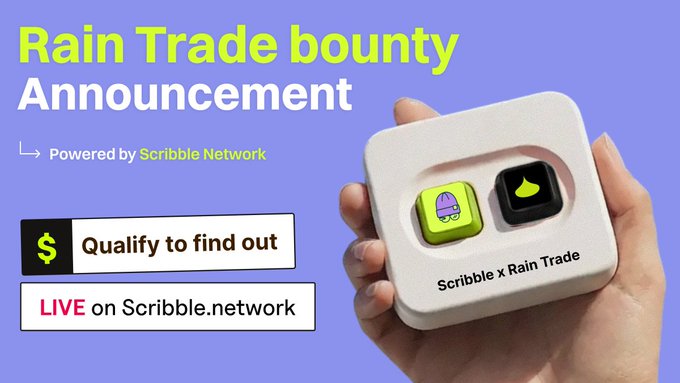 A hand holds a "Scribble x Rain Trade" branded device with two buttons, alongside text announcing a "Rain Trade bounty" powered by Scribble Network, prompting viewers to "Qualify to find out" and noting it's "LIVE on Scribble.network." The image visually reinforces the post's message by suggesting an exclusive, qualification-based opportunity rather than an open call, with the minimalist button design hinting at a gated process.