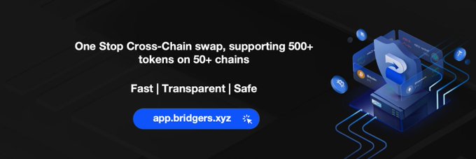 An advertisement for app.bridgers.xyz, a 'One Stop Cross-Chain swap, supporting 500+ tokens on 50+ chains,' featuring 'Fast | Transparent | Safe' service.