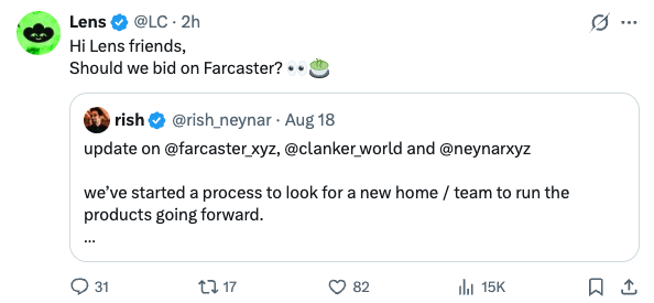 Lens (@LC) tweets "Hi Lens friends, Should we bid on Farcaster?" while quoting a post from rish (@rish_neynar, Aug 18) announcing that Farcaster, Clanker, and Neynar are looking for a new team to run the products—prompting humorous speculation of a potential Lens acquisition bid for Farcaster.