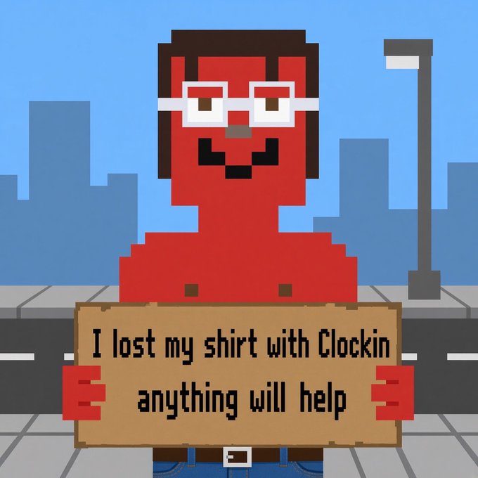 A pixel-art illustration shows a red-skinned character with glasses holding a cardboard sign that reads "I lost my shirt with Clockin, anything will help," referencing the poster's lament about losing a "Broker" NFT while seeking a rebound win on the $NIPS token.