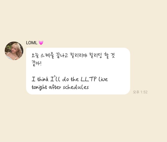 A chat message screenshot from 'LOML' with a pink heart emoji, containing Korean text '오늘 스케줄 끝나고 릴리리와 릴리! 할 것 같아!' followed by the English translation 'I think I'll do the LL TP live tonight after schedules,' sent at 1:52.