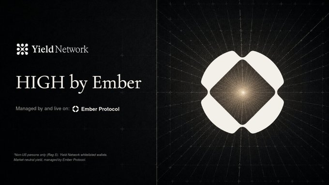 A promotional banner for 'HIGH by Ember' managed by and live on Ember Protocol, noting it is non-US persons only with Yield Network whitelisted wallets and market-neutral yield.