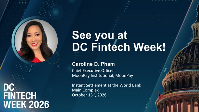 The image is a promotional graphic for DC Fintech Week 2026 featuring Caroline D. Pham, CEO of MoonPay Institutional, who will speak on "Instant Settlement at the World Bank" on October 13th, 2026, with the announcement "See you at DC Fintech Week!" displayed against a backdrop of the U.S. Capitol building. This aligns with the post's collaboration announcement between @moonpay and @dcfintechweek, highlighting MoonPay's leadership participation at the event.