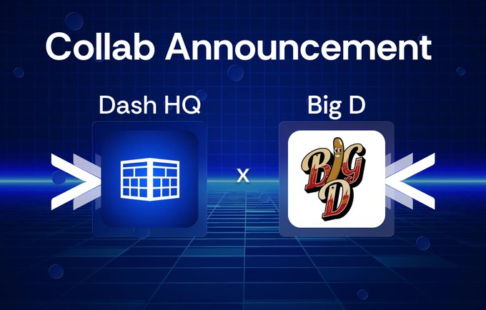 A digital graphic titled "Collab Announcement" displays the logos for "Dash HQ" and "Big D" on a blue grid background.