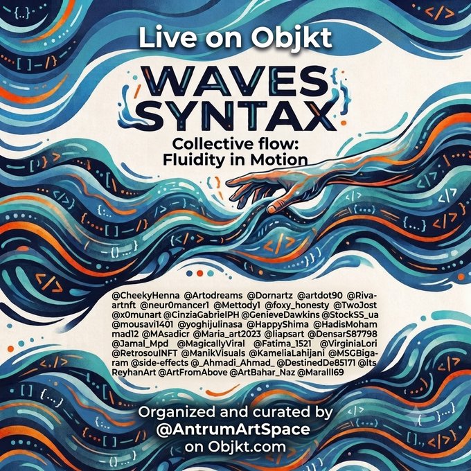 A promotional poster for 'WAVES SYNTAX: Collective flow: Fluidity in Motion' organized and curated by @AntrumArtSpace, listing numerous participating artists.