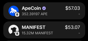 A screenshot of a cryptocurrency portfolio showing 'ApeCoin' (APE) valued at $57.03 with 352.39197 APE and 'MANIFEST' valued at $53.07 with 15.32M MANIFEST.