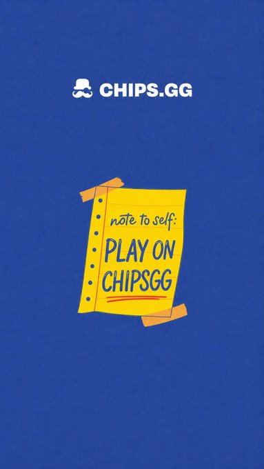 A promotional graphic for Chips.gg featuring the brand's logo at the top and a yellow sticky note taped to a blue background that reads "note to self: PLAY ON CHIPSGG," tying into the post's theme of sharing personal reminders while encouraging engagement with the platform.