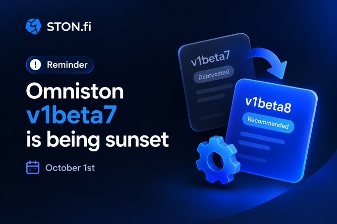 A graphic announcement from STON.fi stating 'Reminder: Omniston v1beta7 is being sunset' on October 1st, showing a transition from a 'Deprecated' v1beta7 to a 'Recommended' v1beta8.