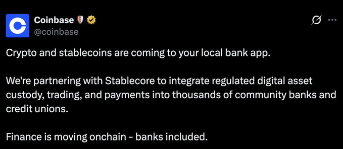 A Coinbase Twitter/X post announcing a partnership with Stablecore to integrate crypto, stablecoins, and regulated digital asset custody, trading, and payments into thousands of community banks and credit unions, declaring "Finance is moving onchain - banks included."