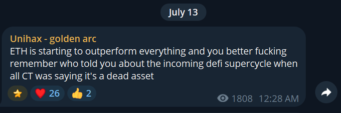 A Telegram message dated July 13 from 'Unihax - golden arc' reads: 'ETH is starting to outperform everything and you better fucking remember who told you about the incoming defi supercycle when all CT was saying it's a dead asset'.