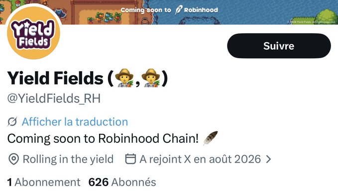 A Twitter profile for "Yield Fields" (@YieldFields_RH) with the bio "Coming soon to Robinhood Chain!", showing 1 subscription and 626 subscribers.