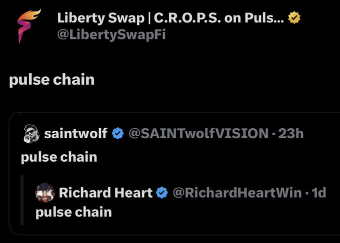 A tweet from Liberty Swap | C.R.O.P.S. on Puls... (@LibertySwapFi) quoting two other users—saintwolf and Richard Heart—who both simply posted 'pulse chain'.