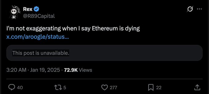 A tweet from Rex (@R89Capital) stating 'I'm not exaggerating when I say Ethereum is dying', with the linked post shown as unavailable, posted Jan 19, 2025 with 72.9K views.