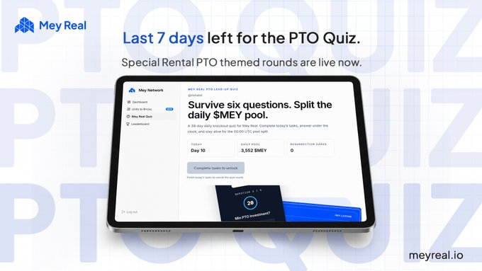 A promotional graphic for Mey Real announces "Last 7 days left for the PTO Quiz," featuring a dashboard mockup showing the Day 10 quiz with a 3,552 $MEY daily pool and zero redemption cards, tying directly to the post's call to action for users to answer rental-themed questions daily to split the $MEY prize pool at meyhub.io/dashboard/mey-.