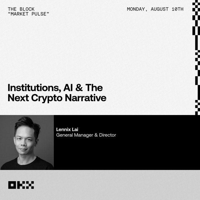 A promotional graphic for OKX featuring General Manager & Director Lennix Lai, advertising his appearance on The Block's "Market Pulse" segment on Monday, August 10th titled "Institutions, AI & The Next Crypto Narrative." The black-and-white design shows a headshot of Lai alongside the OKX logo and event details.