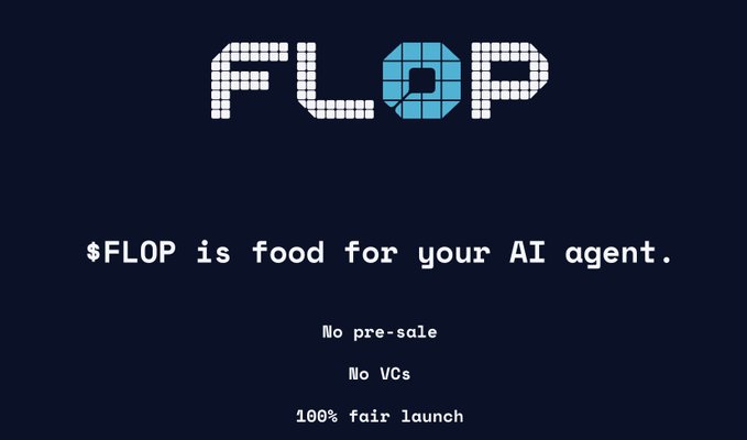 A graphic for $FLOP token featuring pixelated logo text with the tagline '$FLOP is food for your AI agent.' along with 'No pre-sale', 'No VCs', and '100% fair launch'.