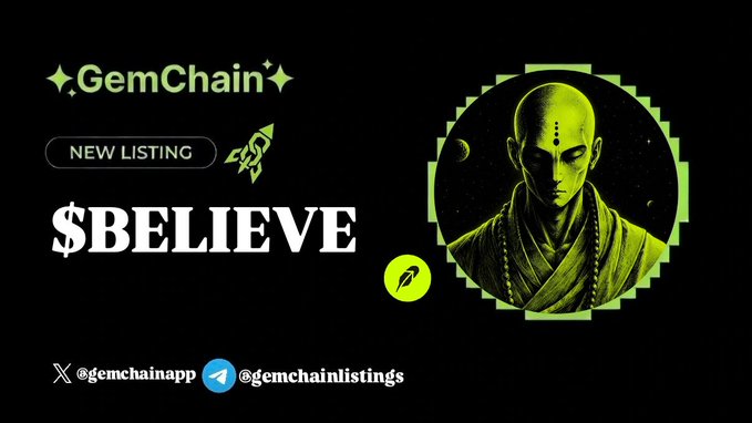Promotional graphic for GemChain announcing a new token listing called "$BELIEVE," featuring a stylized green monk figure alongside a rocket icon and social media handles @gemchainapp and @gemchainlistings.