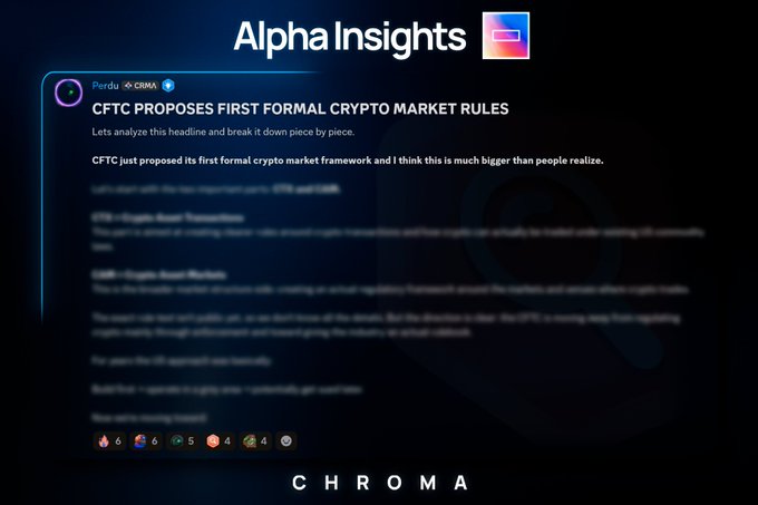The image displays an "Alpha Insights" post by Perdu on Chroma, analyzing the headline "CFTC PROPOSES FIRST FORMAL CRYPTO MARKET RULES" with a breakdown of the CFTC's new crypto market framework across spot markets and prediction markets. The post received 6 reactions, 6 comments, 5 reposts, and 4 views, aligning with the accompanying post's promotion of trading alpha and market analysis available on the Chroma server.
