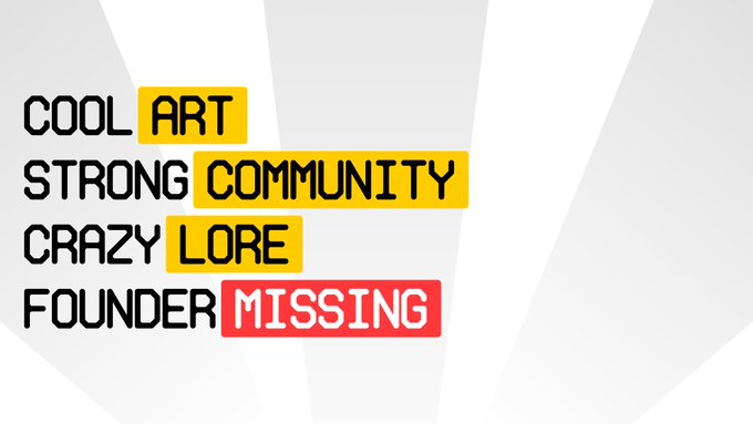 The image displays the text "COOL ART, STRONG COMMUNITY, CRAZY LORE, FOUNDER MISSING," with the first three descriptors highlighted in yellow and "MISSING" emphasized in red, humorously illustrating the post's call for a CTO to take over a Solana NFT collection with strong fundamentals but an absent founder.