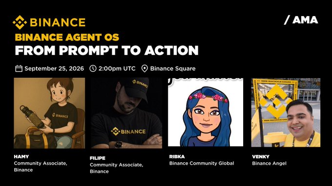 A Binance promotional graphic announces 'BINANCE AGENT OS - FROM PROMPT TO ACTION' AMA on September 25, 2026 at 2:00pm UTC at Binance Square, featuring hosts Hamy, Filipe, Ribka, and Venky.