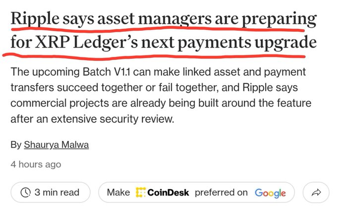 A CoinDesk article headline reads: "Ripple says asset managers are preparing for XRP Ledger's next payments upgrade." The article, written by Shaurya Malwa 4 hours ago, discusses the upcoming Batch V1 upgrade, which enables linked asset and payment transfers to succeed or fail together. The image directly relates to the post by highlighting the key announcement about XRP Ledger's upgrade and asset manager involvement.