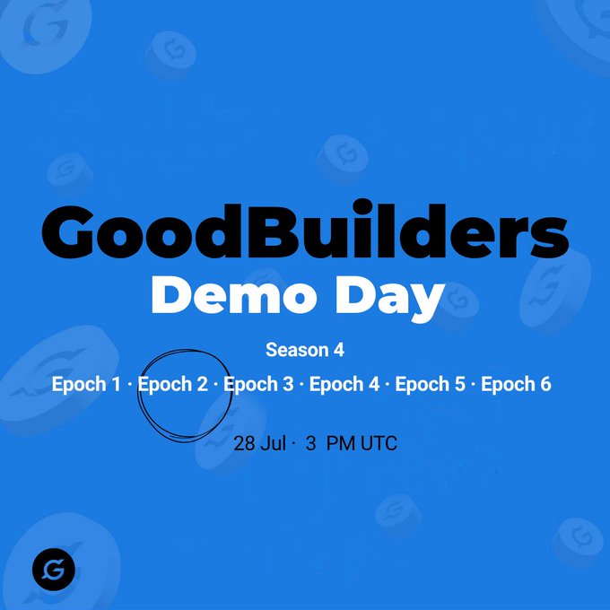 A blue promotional graphic for 'GoodBuilders Demo Day Season 4' featuring dates '28 Jul · 3 PM UTC' and a logo.
