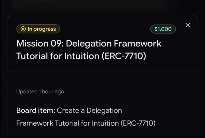 A dark-themed task card showing 'Mission 09: Delegation Framework Tutorial for Intuition (ERC-7710)' with an 'In progress' status and a $1,000 reward, updated 1 hour ago.