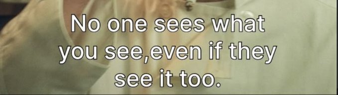 A quote overlaid on a blurred background image of a person in a light-colored shirt, reading 'No one sees what you see, even if they see it too.'