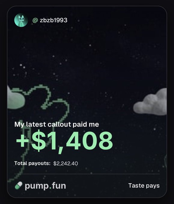 A pump.fun promotional graphic showing a user @zbzb1993 claiming 'My latest callout paid me +$1,408' with 'Total payouts: $2,242.40' and tagline 'Taste pays' against a dark cloud background.