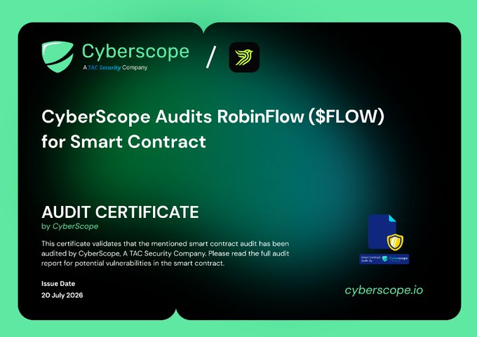 A digital audit certificate from Cyberscope, a TAC Security Company, confirming the completion of a smart contract audit for RobinFlow ($FLOW) dated 20 July 2026. The certificate, displayed on a green gradient background, directs viewers to cyberscope.io for the full report, aligning with the post's announcement of completing the audit.