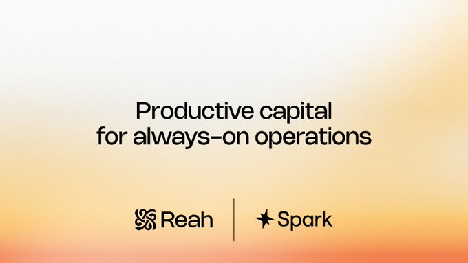 A minimalist promotional graphic with an orange-to-cream gradient background displays the headline "Productive capital for always-on operations" above logos for Reah and Spark, supporting the post's announcement about expanding access to Spark Savings USDG as a yield-bearing treasury solution.