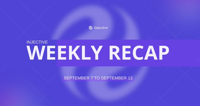 A purple gradient title card reading 'INJECTIVE WEEKLY RECAP SEPTEMBER 7 TO SEPTEMBER 13' with the Injective logo.