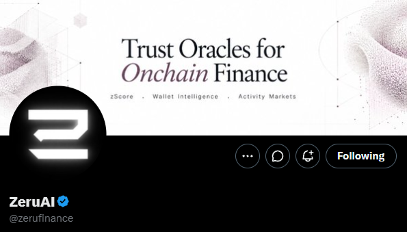 A Twitter/X profile banner for ZeruAI (@zerufinance) reading 'Trust Oracles for Onchain Finance' alongside the tagline 'zScore · Wallet Intelligence · Activity Markets', with the profile showing a verified blue checkmark and 'Following' button.